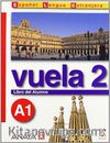 Vuela 2 Libro del Alumno A1 +CD (İspanyolca Temel Seviye ders Kitabı +CD)