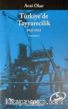 Türkiye'de Tayyarecilik (1910-1924)