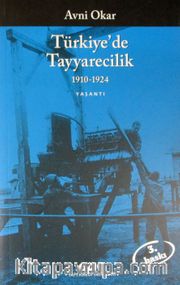 Türkiye'de Tayyarecilik (1910-1924)