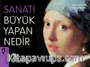 Sanatı Büyük Yapan Nedir