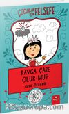 Kavga Çare Olur Mu? / Çocuklar İçin Felsefe