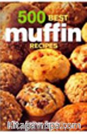 500 Best Muffin Recipes
