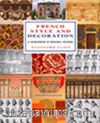 French Style and Decoration & A Sourcebook of Original Designs
