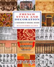 French Style and Decoration <br /> A Sourcebook of Original Designs