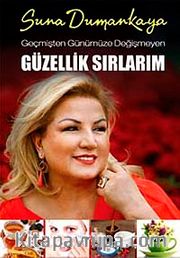 Geçmişten Günümüze Değişmeyen Güzellik Sırlarım
