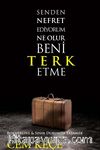 Senden Nefret Ediyorum Ne Olur Beni Terk Etme