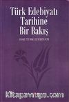 Türk Edebiyatı Tarihine Bir Bakış / Eski Türk Edebiyatı