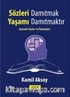 Sözleri Damıtmak Yaşamı Damıtmaktır