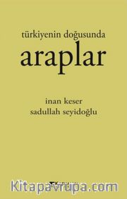 Türkiyenin Doğusunda Araplar