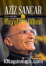 Aziz Sancar Hayatı ve Bilimi ( Karton Kapak)