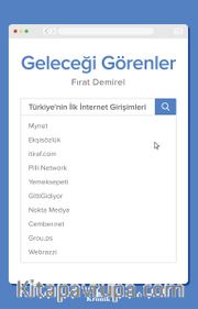 Geleceği Görenler <br /> Türkiye’nin İlk İnternet Girişimleri