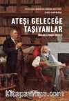 Ateşi Geleceğe Taşıyanlar & Anılarla Marx-Engels 