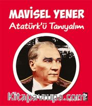 Atatürk’ü Tanıyalım
