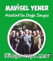 Atatürk’ün Doğa Sevgisi