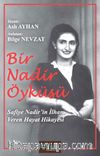 Bir Nadir Öyküsü & Safiye Nadir'in İlham Veren Hayat Hikayesi