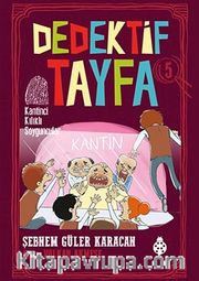 Dedektif Tayfa 5: Kantinci Kılıklı Soyguncular