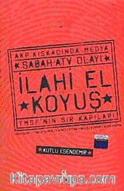 İlahi El Koyuş "Sabah-ATV Olayı"