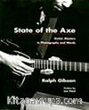 State of the Axe & Guitar Masters in Photographs and Words