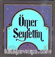 Ömer Seyfettin Seçme Öyküler