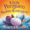 Küçük Penguen Sudan Korkuyor
