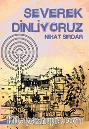 Severek Dinliyoruz
