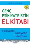 Genç Psikiyatristin El Kitabı & Psikiyatrik Muayene ve Semiyoloji
