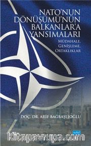 NATO'nun Dönüşümü'nün Balkanlar'a Yansımaları <br /> Müdahale, Genişleme ve Ortaklıklar