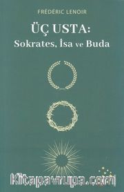 Üç Usta: Sokrates, İsa ve Buda