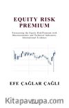 Equity Risk Premium & Forecasting the Equity Risk Premium with Macroeconomicand Technical Indicators: International Evidence