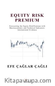 Equity Risk Premium <br /> Forecasting the Equity Risk Premium with Macroeconomicand Technical Indicators: International Evidence