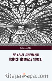 Belgesel Sinemanın Üçüncü Sinemada Temsili