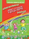 Öykülerle Karakter Eğitimi Gökkuşağından Kırmızı Öyküler