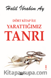 Dört Kitap ile Yarattığımız Tanrı