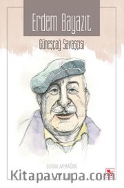 Erdem Bayazıt <br /> Güneşçağ Savaşçısı