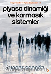 Piyasa Dinamiği ve Karmaşık Sistemler <br /> Sosyal Trendler ve Piyasa Uygulamaları 4
