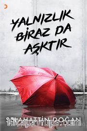 Yalnızlık Biraz da Aşktır