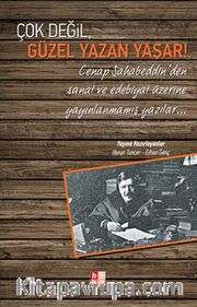 Çok Değil, Güzel Yazan Yaşar!