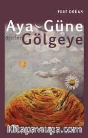 Aya, Güne, Gölgeye