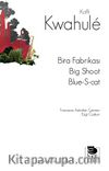 Bira Fabrikası & Big Shoot, Blue-S-cat 