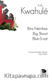 Bira Fabrikası <br /> Big Shoot, Blue-S-cat 
