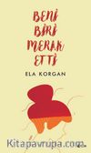 Beni Biri Merak Etti 