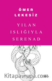 Yılan Islığıyla Serenad 