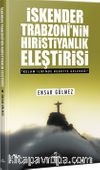 İskender Trobzoni’nin Hıristiyanlık Eleştirisi & Kelam İlminde Reddiye Geleneği