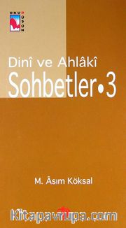 Dini ve Ahlaki Sohbetler-3
