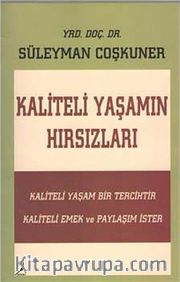 Kaliteli Yaşamın Hırsızları