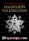 Türk ve İngiliz Belgelerinde Halifeliğin Kaldırılması
