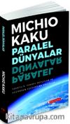 Paralel Dünyalar & Yaratılış, Yüksek Boyutlar ve Kosmos'un Geleceğine Yolculuk