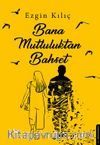 Bana Mutluluktan Bahset