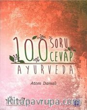 Ayurveda 100 Soru 100 Cevap