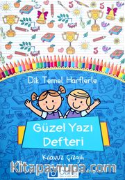 Dik Temel Harflerle Güzel Yazı Defteri Kılavuz Çizgili (Büyük Boy)